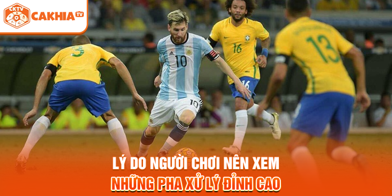 Lý do người chơi nên xem những pha xử lý đỉnh cao